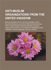 Anti-Muslim organizations from the United Kingdom British National Party, British National Party election results,1233172387,9781233172382
