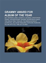 Grammy Award for Album of the Year Sgt. Pepper's Lonely Hearts Club Band, Christopher Cross, The Bodyguard: Original Soundtrack Album,1155201205,9781155201207