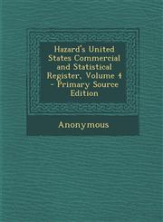 Hazard's United States Commercial and Statistical Register, Volume 4 - Primary Source Edition,1293143383,9781293143384