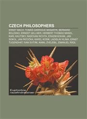Czech philosophers Ernst Mach, Tomáš Garrigue Masaryk, Bernard Bolzano, Ernest Gellner, Herbert Thomas Mandl, Karl Kautsky, Radovan Richta,1157667139,9781157667131