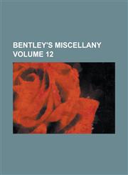 Bentley's miscellany Volume 12,1236802527,9781236802521
