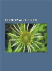 Doctor Who Series Doctor Who: The Key to Time, Doctor Who (2008-10 Specials), Doctor Who (Season 1), Doctor Who (Season 10), Doctor Who,1230753982,9781230753980