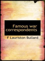 Famous war correspondents,1117254984,9781117254982