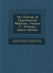 Journal of Experimental Medicine, Volume 2,1289685525,9781289685522