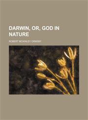 Darwin, Or, God in Nature,1151657999,9781151657992