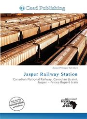 Jasper Railway Station,6136829118,9786136829111
