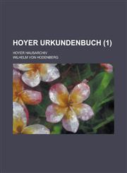 Hoyer Urkundenbuch; Hoyer Hausarchiv (1 ),1234410117,9781234410117