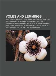 Voles and lemmings Arvicolinae, Muskrat, European Water Vole, Meadow Vole, Lemming, Northern Red-backed Vole, Wood Lemming, Steppe Lemming,1156620473,9781156620472