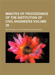 Minutes of proceedings of the Institution of Civil Engineers Volume 29,1130779327,9781130779325