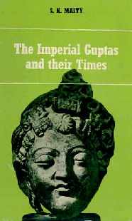 The Imperial Guptas and Their Times, C. A.D. 300-550 1st Edition,8121502969,9788121502962