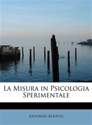 La Misura in Psicologia Sperimentale,1241648069,9781241648060