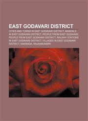 East Godavari district Cities and towns in East Godavari district, Mandals in East Godavari district, People from East Godavari,1157819834,9781157819837