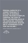 Personal Narrative of a Journey from India to England, by Bussorah, Bagdad, the Ruins of Babylon, Curdistan, the Court of Persia, the Western Shore of,1150582006,9781150582004