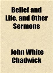 Belief and Life, and Other Sermons,1151912174,9781151912176