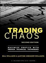 Trading Chaos Maximize Profits with Proven Technical Techniques 2nd Edition,0471463086,9780471463085