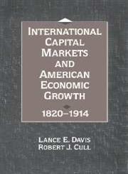 International Capital Markets and American Economic Growth, 1820-1914,0521460549,9780521460545