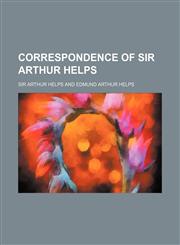 Correspondence of Sir Arthur Helps,1150797614,9781150797613