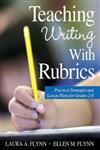 Teaching Writing with Rubrics Practical Strategies and Lesson Plans for Grades 2-8 1st Edition,0761931848,9780761931843