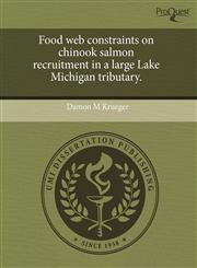 Food web constraints on chinook salmon recruitment in a large Lake Michigan tributary.,1243750553,9781243750556