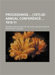 Proceedings [1st]-2d Annual Conference 1910-11 (Volume 1-2),1150473657,9781150473654