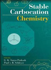 Stable Carbocation Chemistry,0471594628,9780471594628