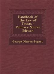 Handbook of the Law of Trusts - Primary Source Edition,1293421782,9781293421789