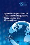 Systemic Implications of Transatlantic Regulatory Cooperation and Competition,9812838481,9789812838483