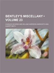 Bentley's Miscellany (Volume 23),1459097467,9781459097469
