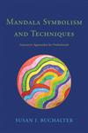 Mandala Symbolism and Techniques Innovative Approaches for Professionals,184905889X,9781849058896