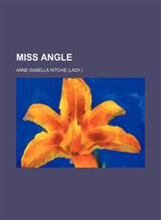 Miss Angle,1150029455,9781150029455