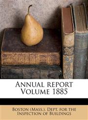 Annual report Volume 1885,1172468265,9781172468263