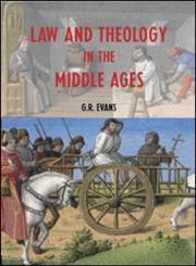 Law and Theology in the Middle Ages,0415253284,9780415253284