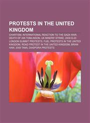 Protests in the United Kingdom Chartism, International reaction to the Gaza War, Death of Ian Tomlinson, UK miners' strike,1157127932,9781157127932