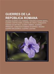 Guerres de la República Romana Segona guerra civil romana, Tercera Guerra Servil, Guerra contra Nabis, Guerra de Creta,1232756113,9781232756118