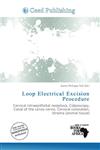 Loop Electrical Excision Procedure,6139800374,9786139800377