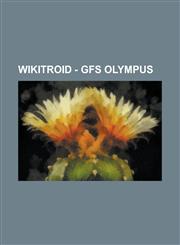 Wikitroid - GFS Olympus Aeromine, Anti-gravity, Aurora Access, Aurora Chamber, Aurora Unit 242, Aurora Unit tank, Berserker Lord, Berserker Lord, Biohazard scanner, Blast Shield, Blue Door, Bomb Slot, Command Lift A, Command Lift B,1234796880,9781234796884