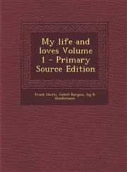 My Life and Loves Volume 1 - Primary Source Edition,1294344641,9781294344643