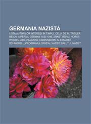 Germania nazistă Lista autorilor interziși în timpul celui de al Treilea Reich, Imperiul German 1933-1945, Ernst Röhm, Horst-Wessel-Lied,1232950688,9781232950684