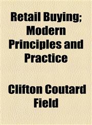 Retail Buying; Modern Principles and Practice,1154921417,9781154921410