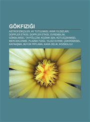 Gökfiziği Astrofizikçiler, Ay tutulması, Ayar yıldızları, Doppler Etkisi, Doppler etkisi, Evrenbilim, Gökbilimsel tayfölçüm, Kozmik ışın,1232926213,9781232926214