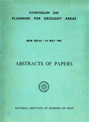 Symposium on Planning for Drought Areas : New Delhi - 4-6 May - 1969 (Abstracts of Papers)