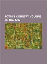 Town & country Volume 66, no. 3393,1230077553,9781230077550
