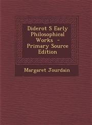 Diderot S Early Philosophical Works - Primary Source Edition,1287587070,9781287587071