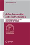 Online Communities and Social Computing Second International Conference, OCSC 2007, Held as Part of HCI International 2007, Beijing, China, July 22-27, 2007, Proceedings,354073256X,9783540732563