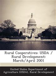 Rural Cooperatives USDA / Rural Development: March/April 2001,1287194621,9781287194620