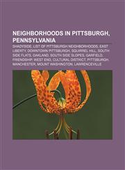 Neighborhoods in Pittsburgh, Pennsylvania Shadyside, List of Pittsburgh neighborhoods, East Liberty, Downtown Pittsburgh, Squirrel Hill,1155714903,9781155714905