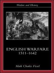 English Warfare, 1511-1642 (Warfare and History),0415214823,9780415214827