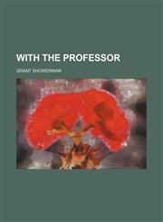 With the Professor,1151270946,9781151270948