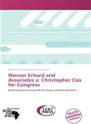 Werner Erhard and Associates v. Christopher Cox for Congress,613926541X,9786139265411