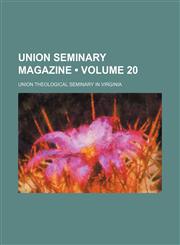 Union Seminary Magazine (Volume 20),1154094448,9781154094442